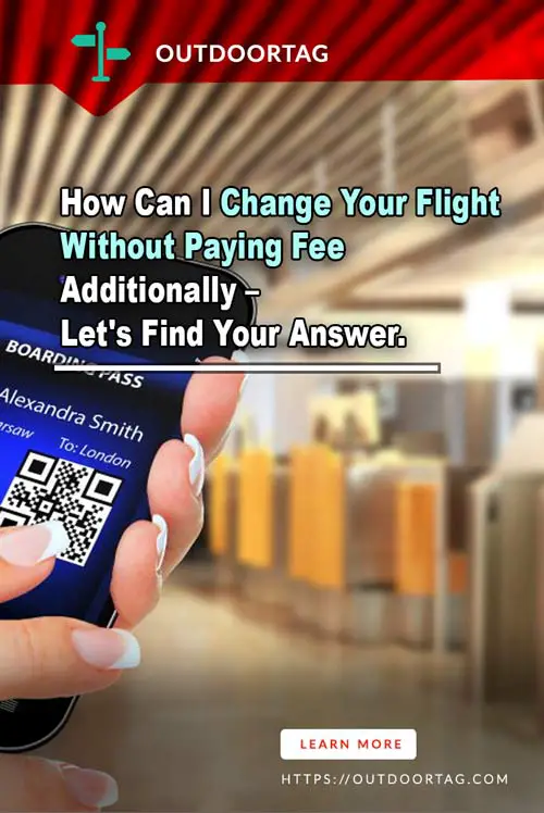 How Can I Change My Flight Without Paying a Fee Additionally – Let's Find Your Answer.
